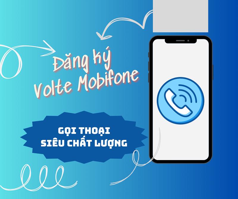 Cách đăng ký VoLTE Mobifone - Gọi thoại chất lượng cao